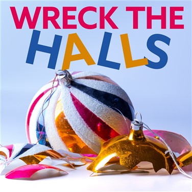Wreck The Halls 